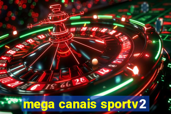 mega canais sportv2